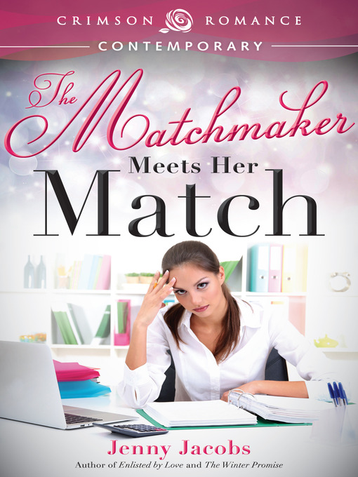 Title details for The Matchmaker Meets Her Match by Jenny Jacobs - Available
